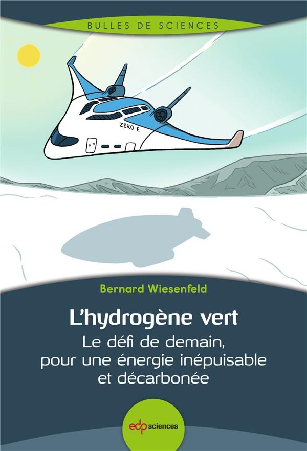 L'hydrogène vert: Le défi de demain, pour une énergie inépuisable et décarbonée
