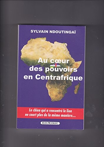 Au Coeur des Pouvoirs en Centrafrique