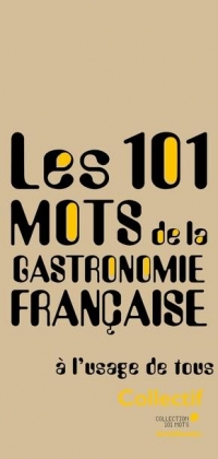 101 mots de la gastronomie française