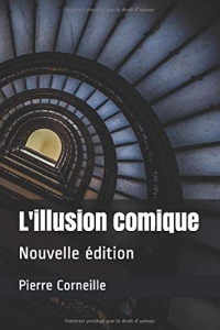 L'illusion comique: Nouvelle édition