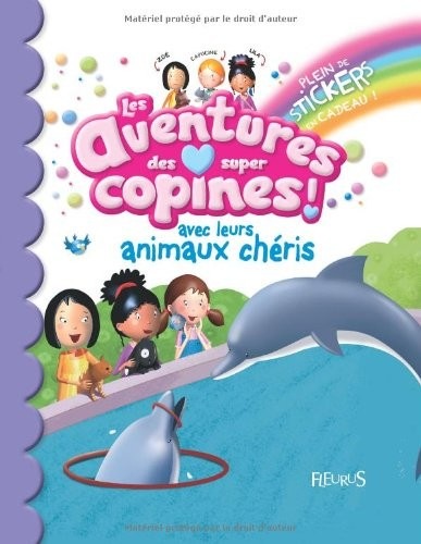 Les aventures des super copines ! avec leurs animaux chéris