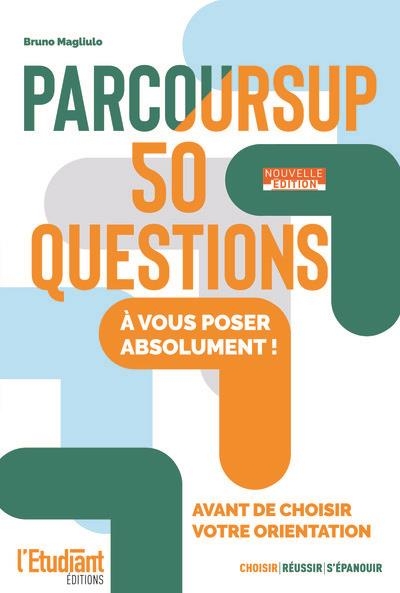 Parcoursup 50 questions - Nouvelle édition