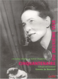 Cinquantenaire du deuxième sexe : Colloque international Simonde de Beauvoir