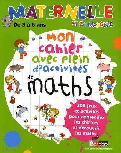 Mon cahier avec plein d'activités de maths de 3 à 6 ans