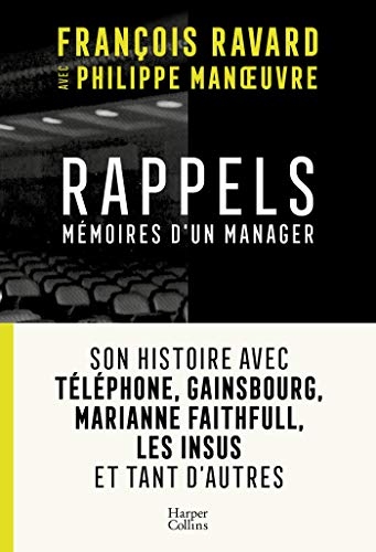 Rappels : Par le manager de Téléphone, Gainsbourg, Marianne Faithfull (HarperCollins)