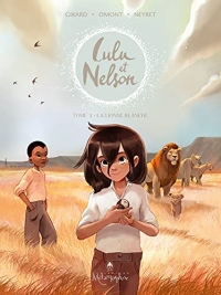 Lulu et Nelson T03 : La Lionne blanche