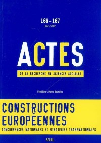 Actes de la recherche en sciences sociales, n°166-167, Constructions européennes (66)