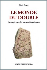 Le monde du double: La magie chez les anciens scandinaves