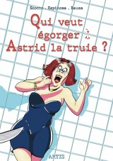 Qui veut égorger Astrid la truie ?