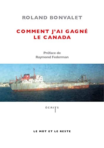 Comment j'ai gagné le Canada (Ecrits)