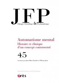 JFP 45 - L'AUTOMATISME MENTAL OU LE RAPPORT DE L'HOMME AU LANGAGE