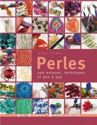 Perles - 300 astuces, techniques et pas à pas