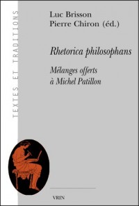 Rhétorica philosophans. Mélanges offerts à Michel Patillon