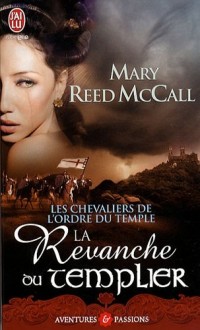 Les chevaliers de l'ordre du Temple, Tome 2 : La revanche du Templier