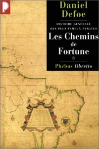 Histoire générale des plus fameux pyrates, tome 1 : Les Chemins de fortune