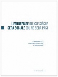 L'Entreprise du XXIe siècle sera sociale (ou ne sera pas)