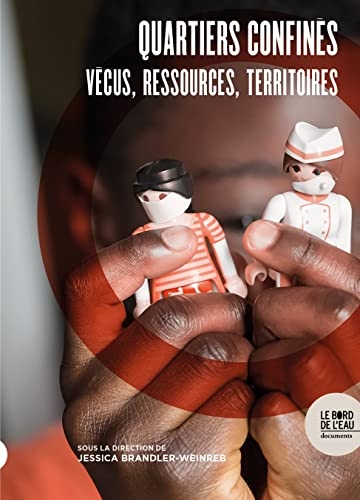 Quartiers confinés: Vécus, Ressources, Territoires