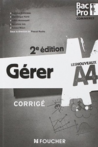 Les Nouveaux A4 Gérer 1re-Tle BAC PRO 2e édition Corrigé
