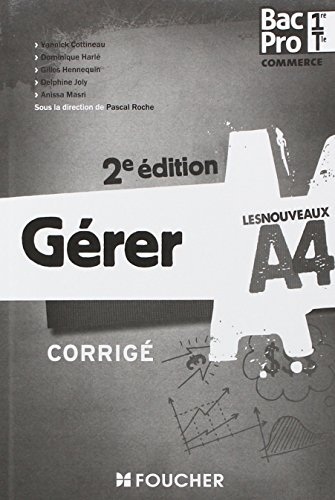 Les Nouveaux A4 Gérer 1re-Tle BAC PRO 2e édition Corrigé