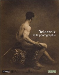 Delacroix et la photographie