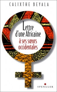 LETTRE D'UNE AFRICAINE A SES SOEURS OCCIDENTALES