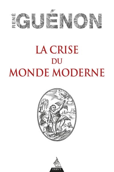 La Crise du monde moderne