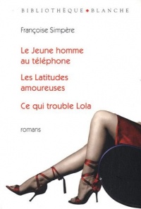 Le jeune homme au téléphone les latitudes amoureuses ce qui trouble Lola