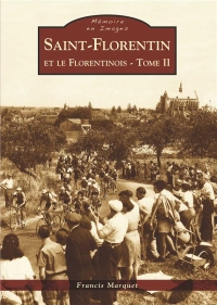 Saint-Florentin et le Florentinois - Tome II