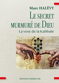 Le secret murmuré de Dieu: La voie de la Kabale