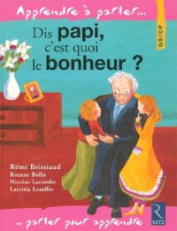 Dis papi, c'est quoi le bonheur ?