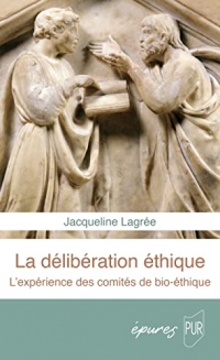 Délibérer: L'expérience des comités d'éthique