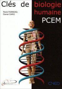 Clés de la biologie humaine : Anatomie, Physiologie, Pathologie, Etymologie