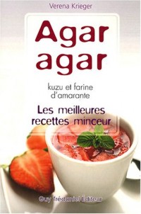 Les meilleurs recettes minceur Agar-Agar, kuzu et farine d'Amarante