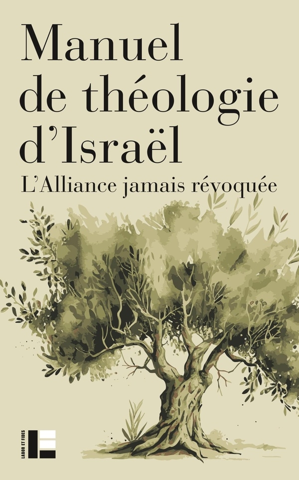 Manuel de théologie d'Israël: L'alliance jamais révoquée