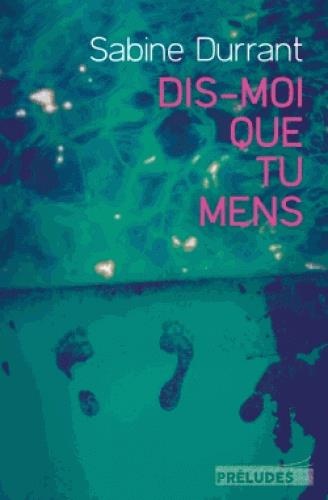 Dis-moi que tu mens