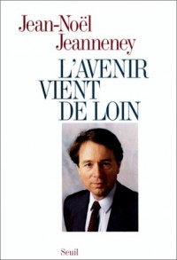 L'Avenir vient de loin. Essai sur la gauche