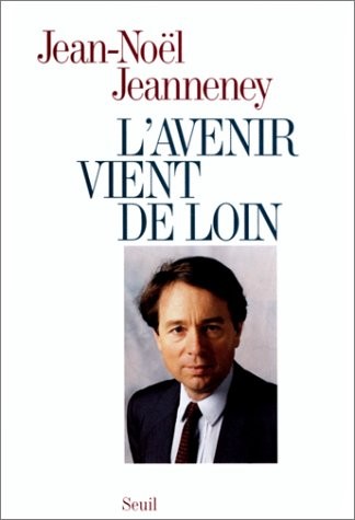 L'Avenir vient de loin. Essai sur la gauche