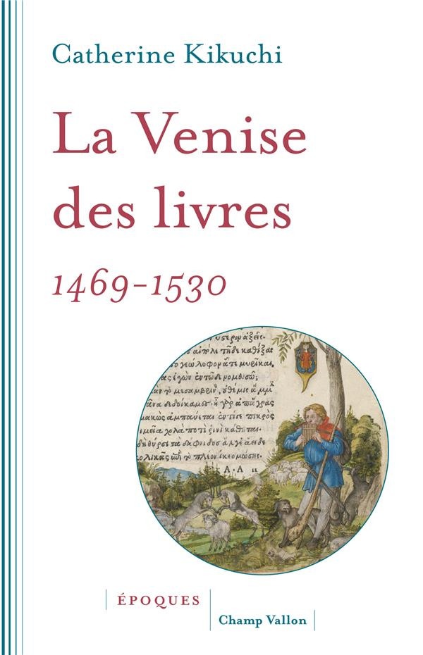 La Venise des livres : Première ville d'imprimerie, 1469-1530
