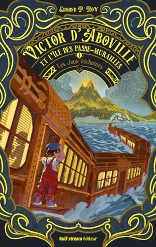 Victor d'Aboville et l'île des passe-murailles - Tome 1 Les Jeux déchainés