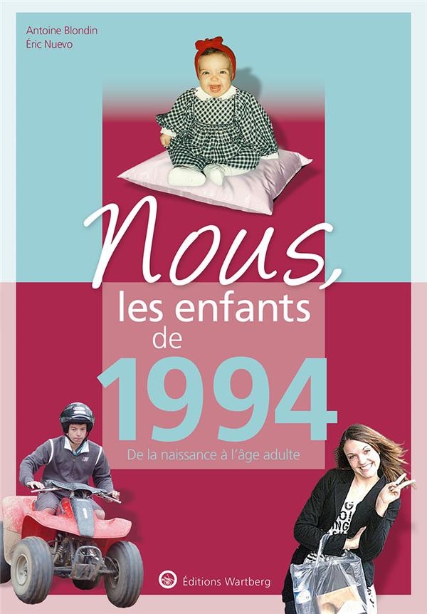 Nous, les enfants de 1994 : De la naissance à l'age adulte