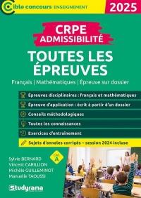 CRPE – Admissibilité – Toutes les épreuves (Concours 2024-2025): Inclus sujets 2024
