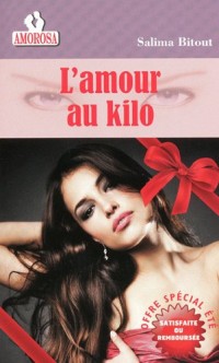 L'amour au kilo