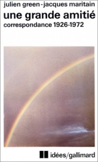 Une Grande amitié: Correspondance 1926-1972