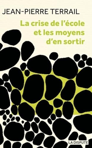 La crise de l'école et les moyens d'en sortir