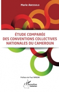 Etude comparée des conventions collectives nationales au Cameroun