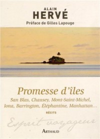 Promesse d'iles : San Blas, Chausey, Mont-Saint-Michel, Iona, Barrington, Eléphantine, Manhattan...