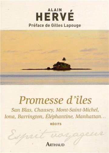 Promesse d'iles : San Blas, Chausey, Mont-Saint-Michel, Iona, Barrington, Eléphantine, Manhattan...