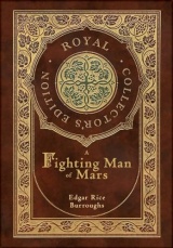 A Fighting Man of Mars (Royal Collector's Edition) (Case Laminate Hardcover with Jacket)