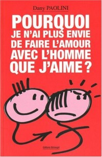 Pourquoi je n'ai plus envie de faire l'amour avec l'homme que j'aime