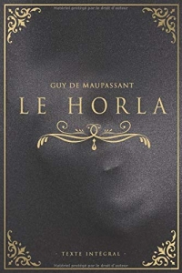 Le Horla - Guy de Maupassant - Texte intégral: Édition illustrée | 25 pages Format 15,24 cm x 22,86 cm